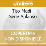Tito Madi - Serie Aplauso cd musicale di Tito Madi