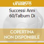 Successi Anni 60/l'album Di cd