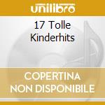 17 Tolle Kinderhits cd musicale