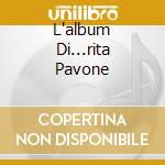 L'album Di...rita Pavone cd