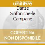 Danze Sinfoniche-le Campane cd