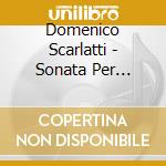 Domenico Scarlatti - Sonata Per Cembalo K 52 F 10A (1742) In Re cd musicale di Gustav Leonhardt