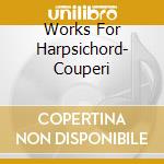 Works For Harpsichord- Couperi cd