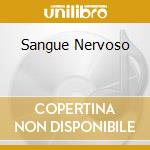 Sangue Nervoso cd