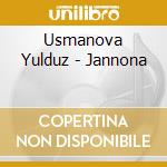 Usmanova Yulduz - Jannona cd