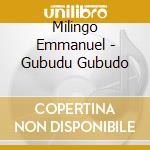 Milingo Emmanuel - Gubudu Gubudo cd