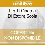 Per Il Cinema Di Ettore Scola cd