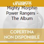 Mighty Morphin Power Rangers - The Album cd