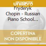 Fryderyk Chopin - Russian Piano School Vol.17 cd