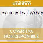 Remeau-godovsky/chopin cd