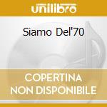 Siamo Del'70 cd