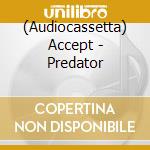 (Audiocassetta) Accept - Predator cd