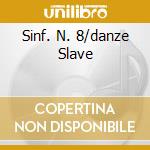 Sinf. N. 8/danze Slave cd