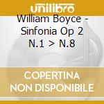 William Boyce - Sinfonia Op 2 N.1 > N.8 cd musicale di ARTISTI VARI