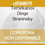 Temirkanov Dirige Straninsky cd