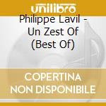 Philippe Lavil - Un Zest Of (Best Of) cd
