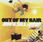 Drop The Roof - Out Of My Hair