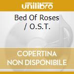 Bed Of Roses / O.S.T. cd musicale di Artisti Vari