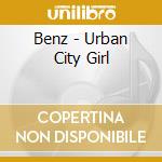 Benz - Urban City Girl cd