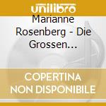 Marianne Rosenberg - Die Grossen Erfolge cd musicale di Marianne Rosenberg