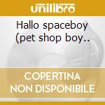 Hallo spaceboy (pet shop boy.. cd