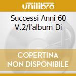 Successi Anni 60 V.2/l'album Di cd