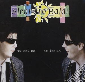 Baldi Aleandro - Tu Sei Me cd musicale di Aleandro Baldi