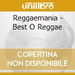 Reggaemania - Best O Reggae cd