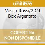 Vasco Rossi/2 Cd Box Argentato cd
