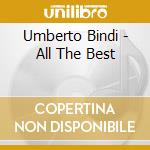 Umberto Bindi - All The Best cd musicale di Umberto Bindi