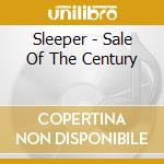 Sleeper - Sale Of The Century cd