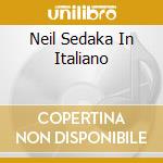 Neil Sedaka In Italiano cd musicale di Neil Sedaka