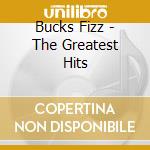 Bucks Fizz - The Greatest Hits cd musicale di Bucks Fizz