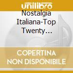 Nostalgia Italiana-Top Twenty Hits-V/A cd