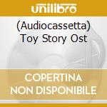 (Audiocassetta) Toy Story Ost cd