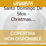 Santo Domingo De Silos - Christmas Chants cd