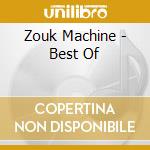 Zouk Machine - Best Of