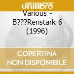 Various - B???Renstark 6 (1996) cd
