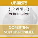 (LP VINILE) Anime salve cd