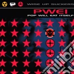 Pop Will Eat Itself - Wise Up Suckers cd