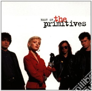Primitives (The) - Best Of Primitives cd musicale di The Primitives