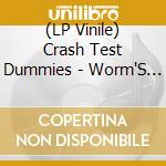 (LP Vinile) Crash Test Dummies - Worm'S Life lp vinile