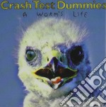 Crash Test Dummies - A Worm's Life