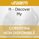 H - Discover My cd