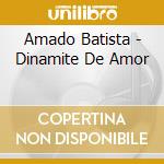 Amado Batista - Dinamite De Amor cd