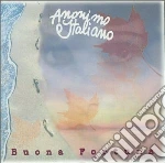 Anonimo Italiano - Buona Fortuna cd