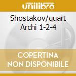 Shostakov/quart Archi 1-2-4 cd musicale di Quartet Borodin