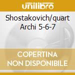 Shostakovich/quart Archi 5-6-7 cd musicale di Quartet Borodin