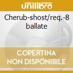 Cherub-shost/req.-8 ballate cd