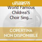 World Famous Childrea'S Choir Sing Christmas Songs cd